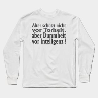 Stupidity, intelligence and folly Long Sleeve T-Shirt
